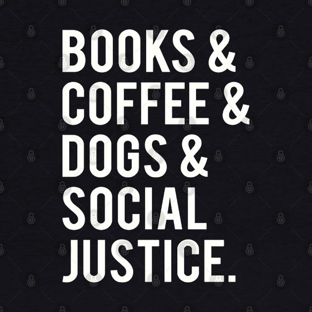 books and coffee and dogs and social justice by marjorieglenn9